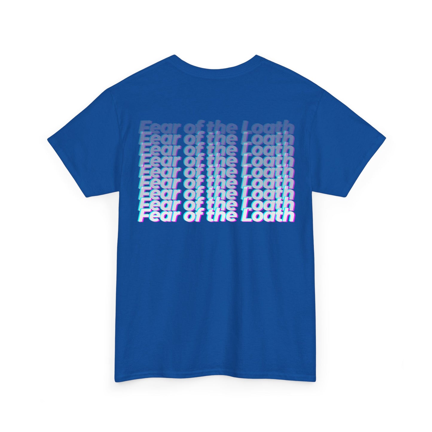 "Fear of the loath” Heavy fabric T-Shirt