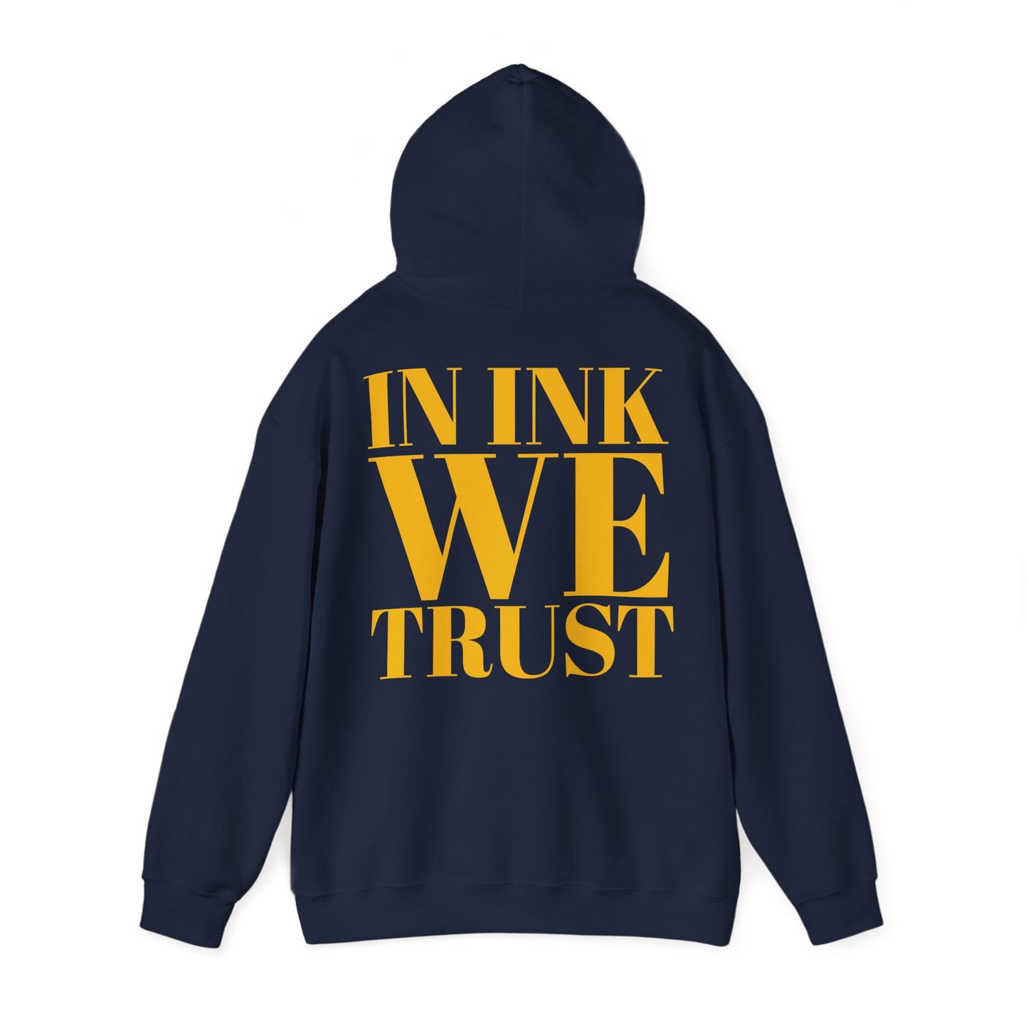 "In ink we trust” Back heavy fabric Hoodie