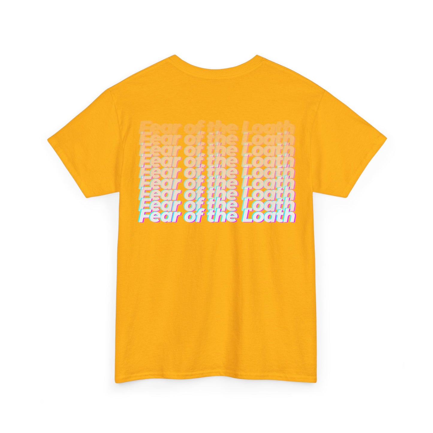 "Fear of the loath” Heavy fabric T-Shirt