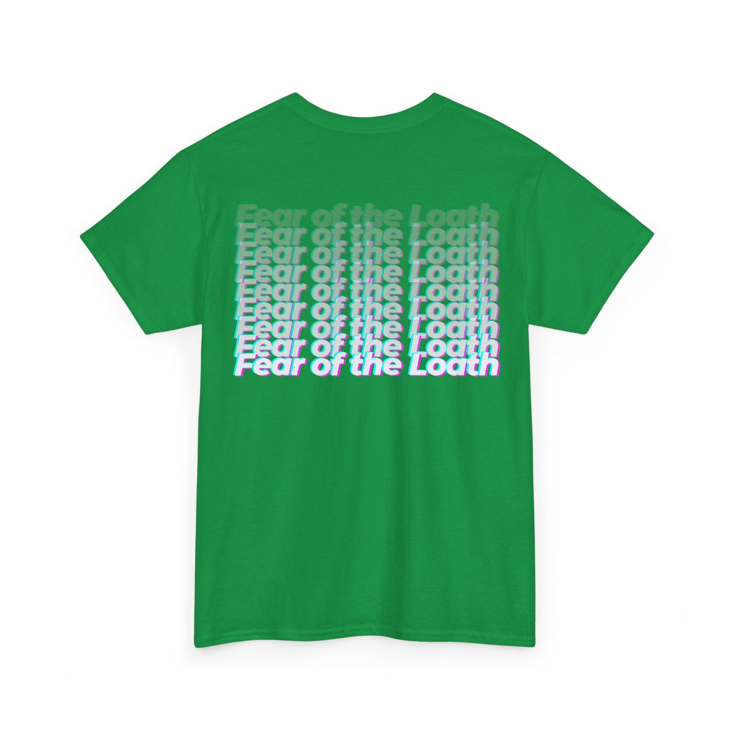 "Fear of the loath” Heavy fabric T-Shirt