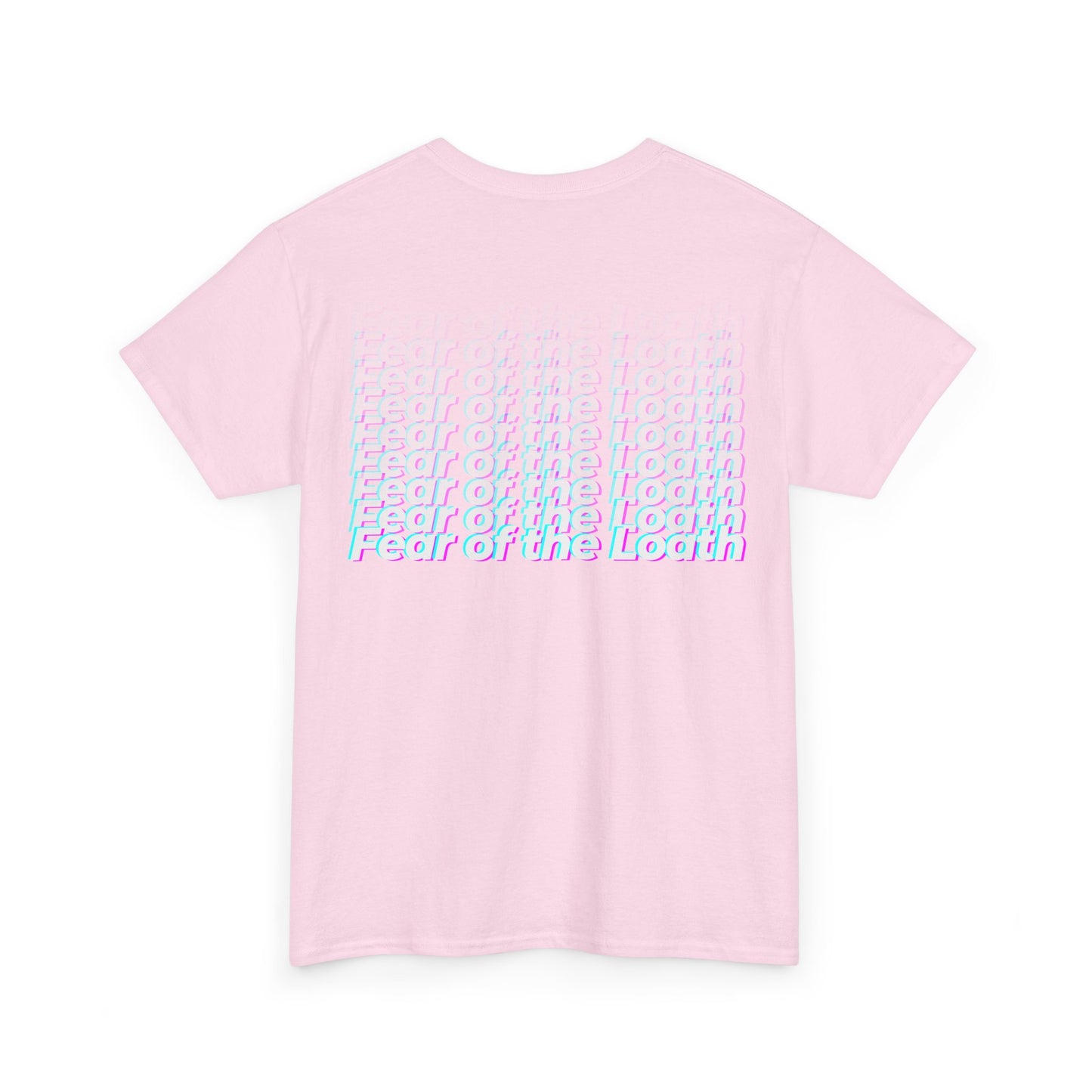 "Fear of the loath” Heavy fabric T-Shirt