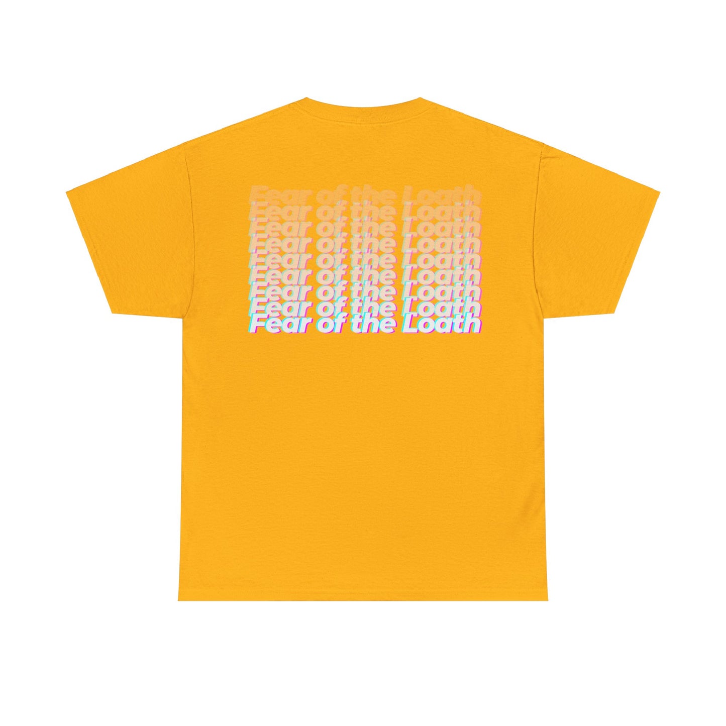 "Fear of the loath” Heavy fabric T-Shirt