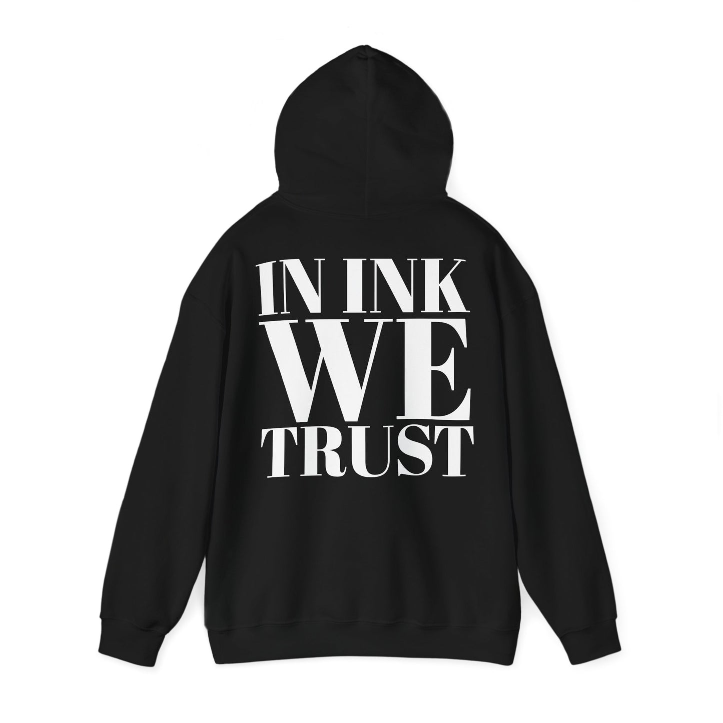 "In ink we trust” Back heavy fabric Hoodie